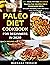 Paleo Diet Cookbook For Beg...