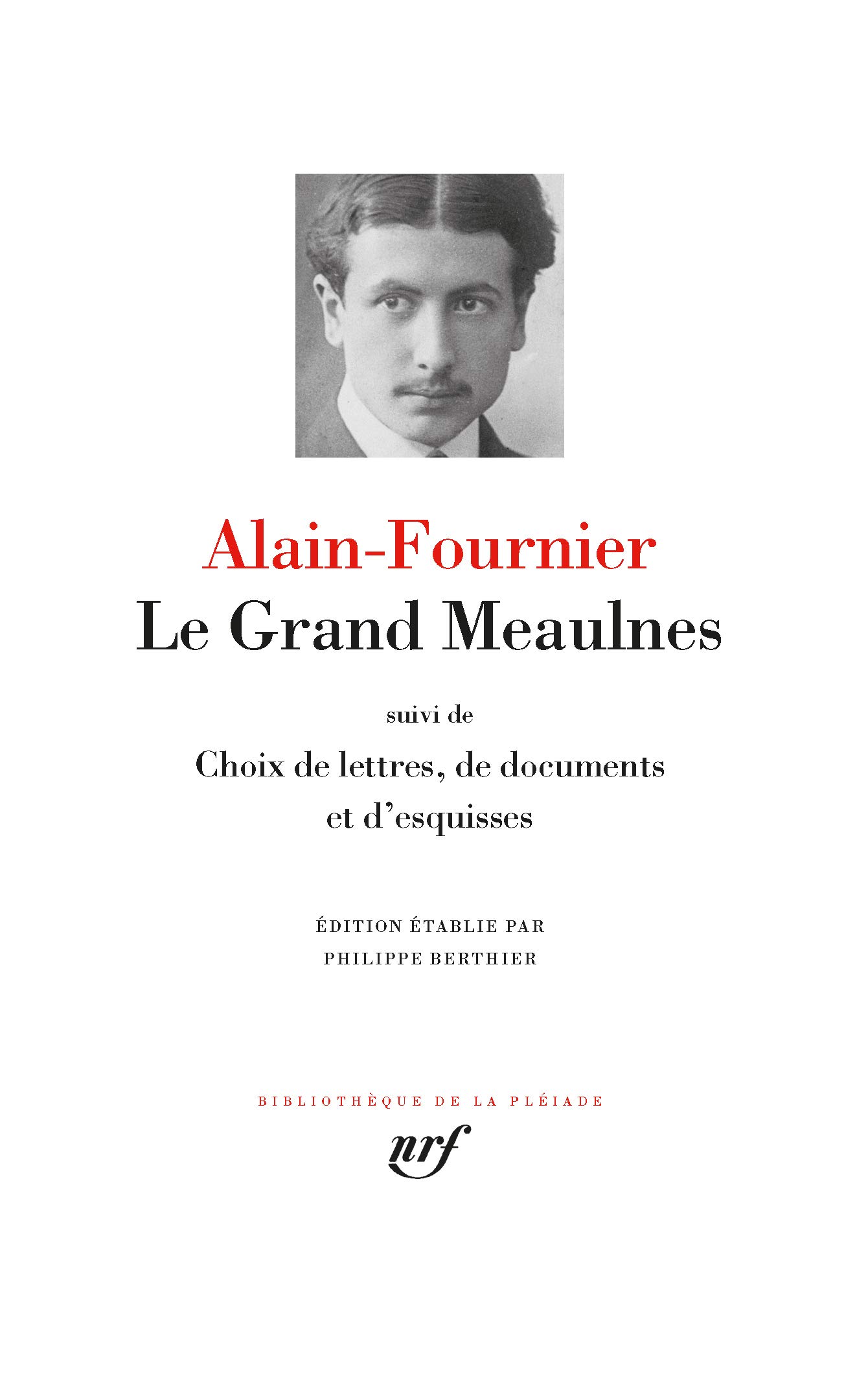Le Grand Meaulnes / Choix de lettres, de documents et d'esquisses (Hardcover)