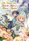 I’ll Never Set Foot in That House Again! Volume 1