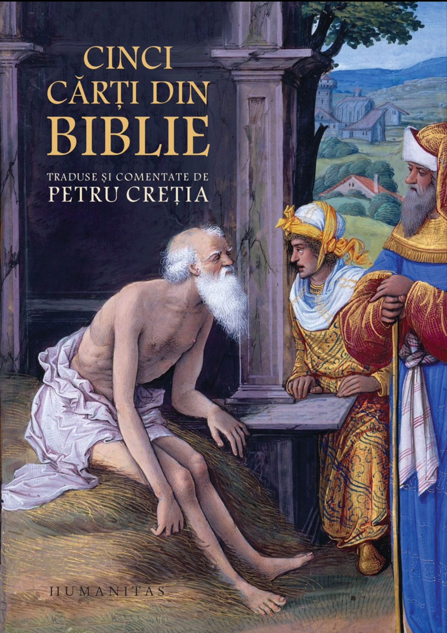 Cinci cărți din Biblie traduse și comentate de Petru Creția