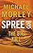 Spree: The Big Kill: Part Three