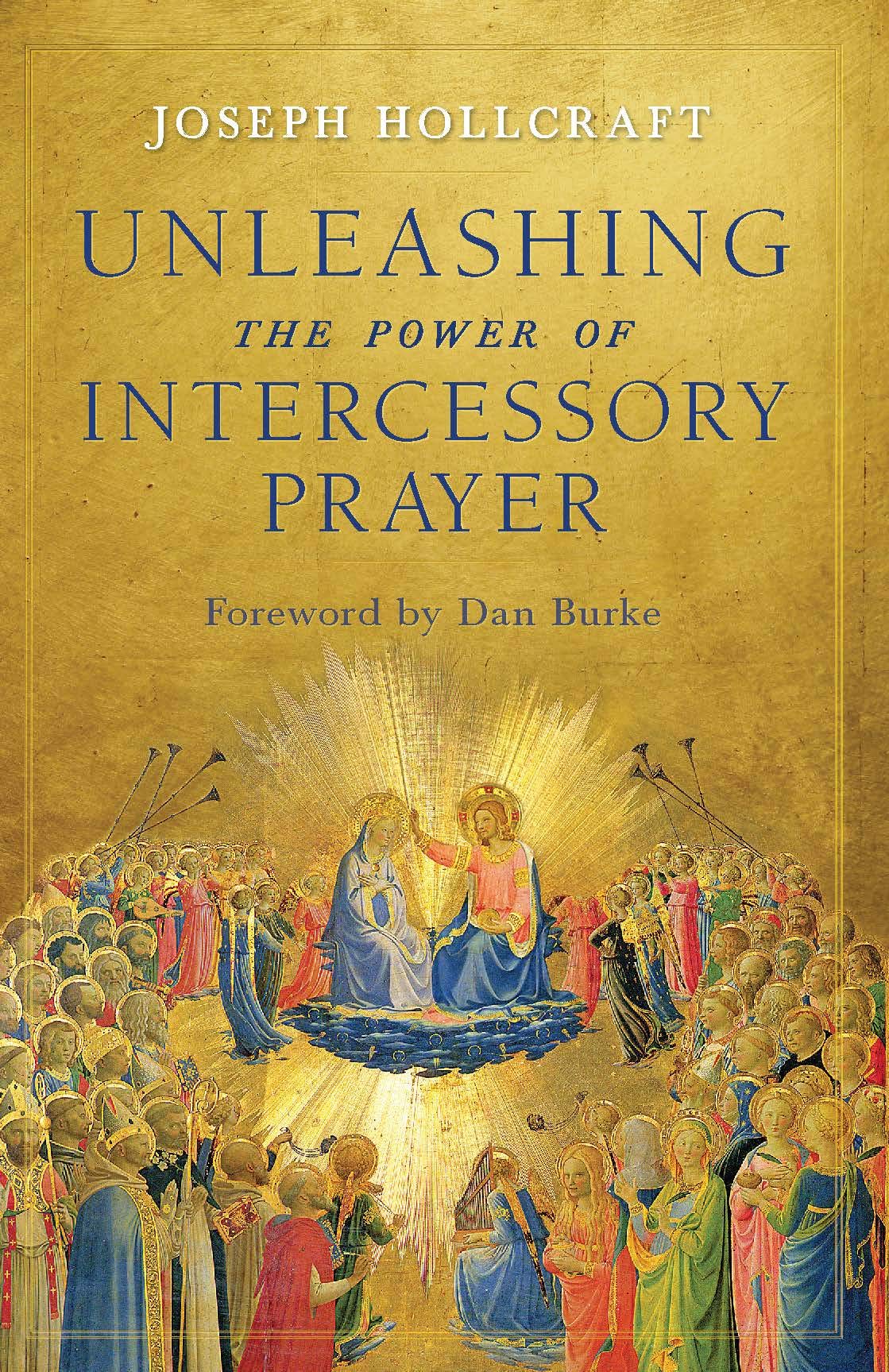 Unleashing the Power of Intercessory Prayer (Kindle Edition)