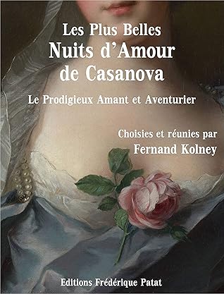 Les Plus Belles Nuits D Amour De Casanova Le Prodigieux Amant Et Aventurier By Giacomo Casanova