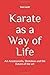 Karate as a Way of Life: Ar...