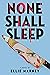 None Shall Sleep (The None Shall Sleep Sequence Book 1)