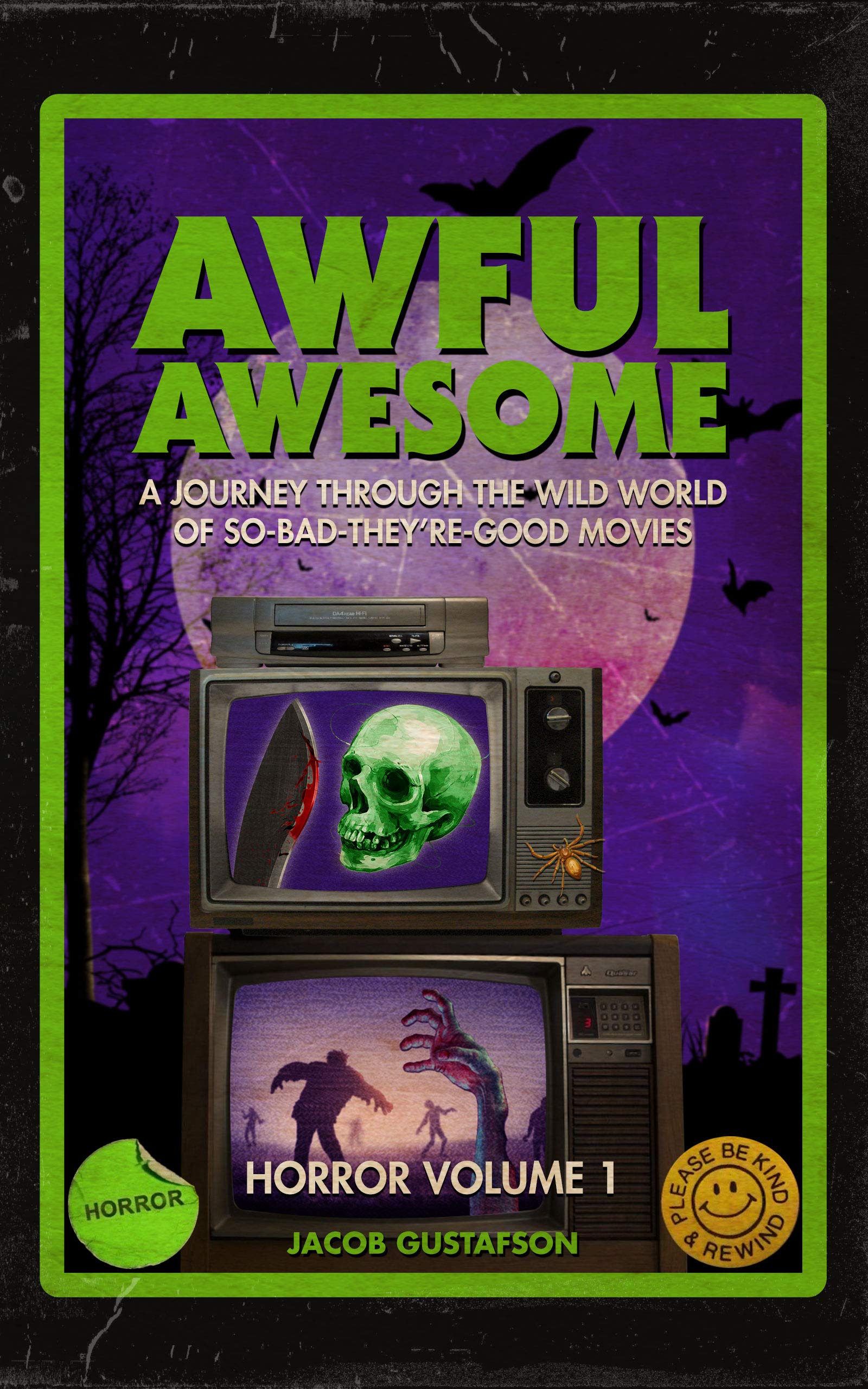 Awful Awesome: Horror Volume 1: A journey Through So-Bad-It's-Good Horror Films (Kindle Edition)