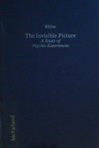 The Invisible Picture: A Study of Psychic Experiences (Hardcover)