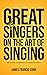 GREAT SINGERS ON THE ART OF...