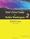 Don't Give Candy to Bubba Washington 2 by Charles C.  Martin