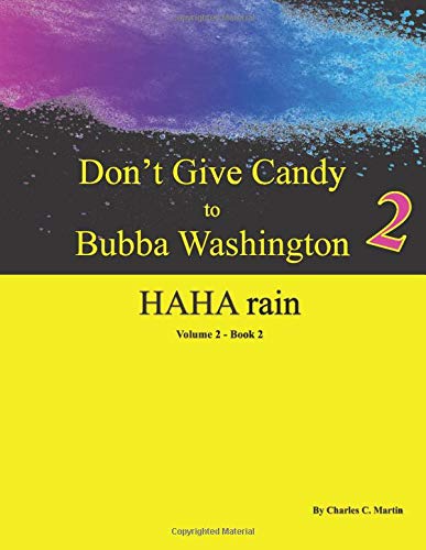 Don't Give Candy to Bubba Washington 2 (HAHA rain Volume 2:2)