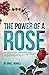 The Power of a Rose by Ann C Winkle