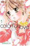 Colorful Love Vol. 1 by Ai Minase Colorful Love Vol. 1 by Ai Minase