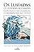 Os Lusíadas de Luís Vaz de Camões Contados às Crianças e Lembrados ao Povo (Portuguese Edition)