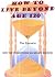 How to Live to 120 Years by Eugene Eisman