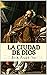 La Ciudad De Dios by Augustine of Hippo