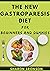 The New Gastroparesis Diet For Beginners And Dummies by Sharon Bronson