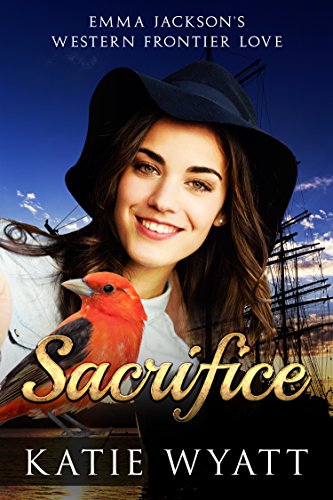 Sacrifice (Emma Jackson's Western Frontier Love #1)