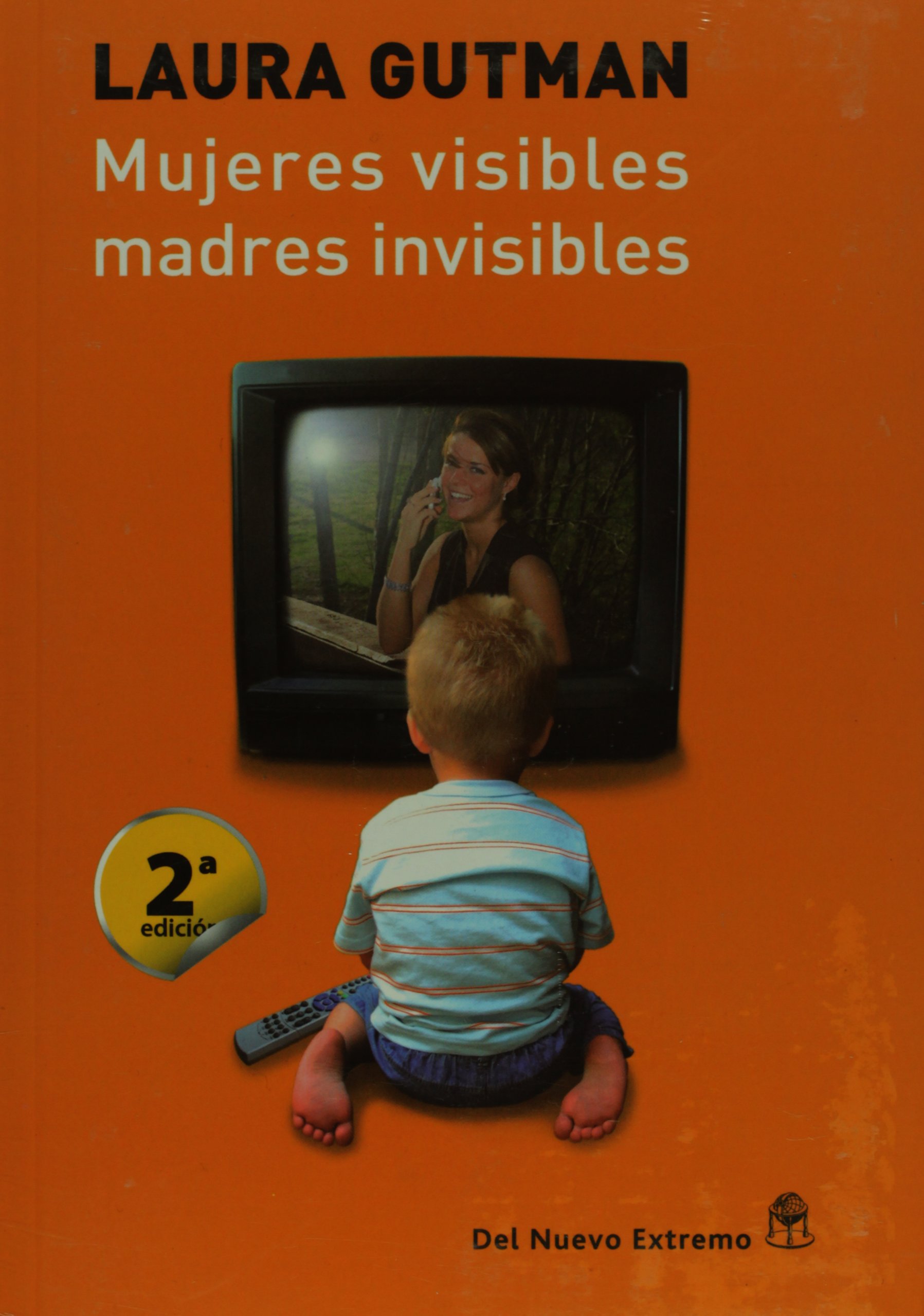 Mujeres Visibles, Madres Invisibles (Paperback)