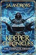 The Keeper Chronicles (The Keeper Chronicles, #1-3)