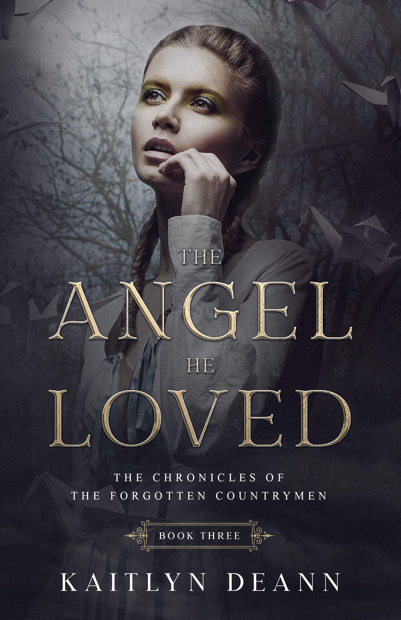The Angel He Loved (The Chronicles of the Forgotten Countrymen Book 3)