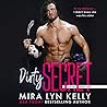 Dirty Secret by Mira Lyn Kelly