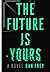 The Future Is Yours