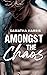 Amongst the Chaos by Samatha Harris