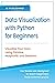 Data Visualization with Python for Beginners: Visualize Your Data using Pandas, Matplotlib and Seaborn (Machine Learning & Data Science for Beginners)