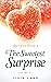 The Sweetest Surprise (Quic...