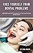 Free Yourself from Dental Problems –Affordable and DIY Treatm... by Gina Baker