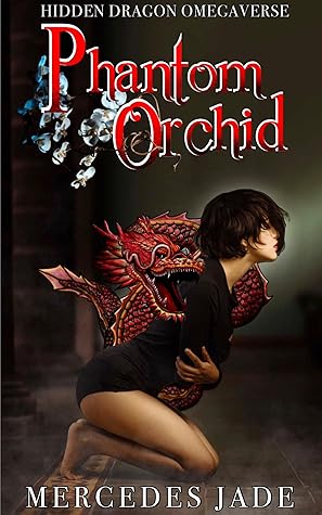 Phantom Orchid (Hidden Dragon Omegaverse)