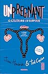 Unpregnant - O călătorie cu surprize by Jenni Hendriks