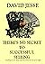There's No Secret To Successful Selling by David Jesse