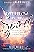 Overflow of the Spirit: How to Release His Gifts in Every Area of Your Life