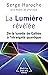 La Lumière révélée: De la lunette de Galilée à l'étrangeté quantique (OJ.SCIENCES) (French Edition)