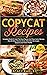 Copycat Recipes: Complete G...