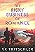 The Risky Business of Romance