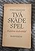 Två Skådespel: Dockdans/Syskonbädd
