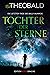 Tochter der Sterne: Die let...