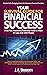 Your Survival Guide for Financial Success: What You Absolutely Positively Need to Know (In Less than 200 Pages)