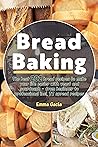 Bread Baking: The...