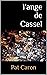 L'ange de Cassel: Toute l'h...