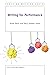 Writing for Performance (Teaching Writing)