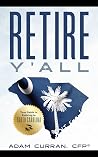 Retire Y’all: You...
