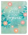 God Calls You Forgiven: 180 Devotions and Prayers to Inspire Your Soul God Calls You Forgiven: 180 Devotions and Prayers to Inspire Your Soul