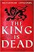 The King is Dead: The Last Will and Testament of Henry VIII