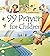 99 Prayers for Children (99 Stories from the Bible)