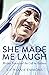 She Made Me Laugh by Stephanie Emmons