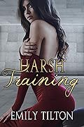 Harsh Training