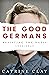 The Good Germans: Resisting the Nazis, 1933-1945